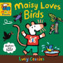 Maisy Loves Birds: A Maisy's Planet Book