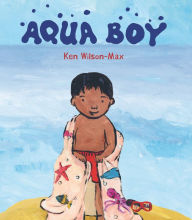 Title: Aqua Boy, Author: Ken Wilson-Max