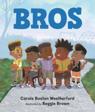 Title: Bros, Author: Carole Boston Weatherford