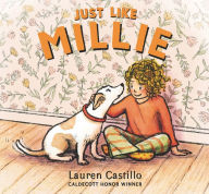 Title: Just Like Millie, Author: Lauren Castillo