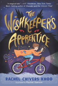 Title: The Wishkeeper's Apprentice, Author: Rachel Chivers Khoo