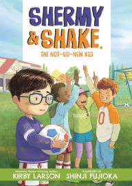 Title: Shermy and Shake, the Not-So-New Kid, Author: Kirby Larson