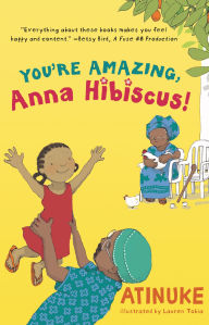 Title: You're Amazing, Anna Hibiscus!, Author: Atinuke