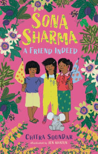 Title: Sona Sharma, a Friend Indeed, Author: Chitra Soundar