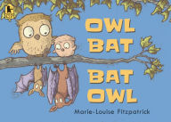 Title: Owl Bat Bat Owl, Author: Marie-Louise Fitzpatrick