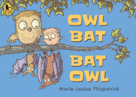 Title: Owl Bat Bat Owl, Author: Marie-Louise Fitzpatrick