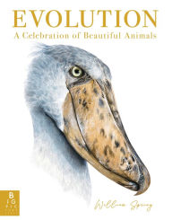 Title: Evolution: A Celebration of Beautiful Animals, Author: William Spring