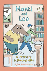 Title: Monti and Leo: A Mystery in Pocketville, Author: Sylvie Kantorovitz