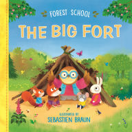 Title: Forest School: The Big Fort, Author: Sebastien Braun