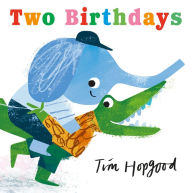 Title: Two Birthdays, Author: Tim Hopgood