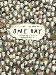 Title: One Day: A True Story of Survival in the Holocaust, Author: Michael Rosen