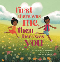 Title: First There Was Me, Then There Was You, Author: Yvonne Sewankambo