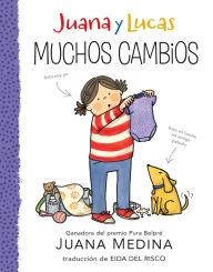 Title: Juana y Lucas: Muchos cambios, Author: Juana Medina