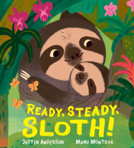 Title: Ready, Steady, Sloth!, Author: Justin Anderson