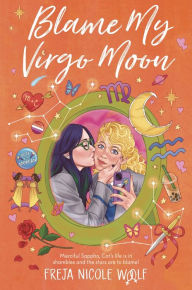 Title: Blame My Virgo Moon, Author: Freja Nicole Woolf
