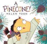 Title: A Pinecone!, Author: Helen Yoon