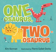 Title: One-osaurus, Two-osaurus, Author: Kim Norman