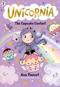 Title: Unicornia: The Cupcake Contest, Author: Ana Punset