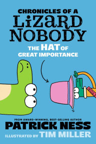 Free computer ebooks download in pdf format Chronicles of a Lizard Nobody: The Hat of Great Importance in English 9781536241266 by Patrick Ness, Tim Miller