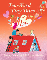 Title: Ten-Word Tiny Tales of Love, Author: Joseph Coelho