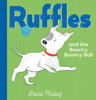 Title: Ruffles and the Bouncy, Bouncy Ball, Author: David Melling