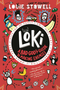 Title: Loki: A Bad God's Guide to Making Enemies, Author: Louie Stowell