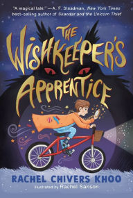 Title: The Wishkeeper's Apprentice, Author: Rachel Chivers Khoo