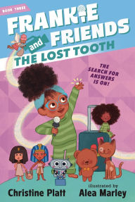 Title: Frankie and Friends: The Lost Tooth, Author: Christine Platt