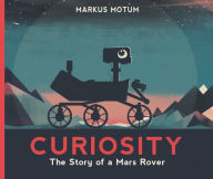 Title: Curiosity: The Story of a Mars Rover, Author: Markus Motum