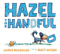 Title: Hazel the Handful: Puppy Meets Baby, Author: Jamie Michalak