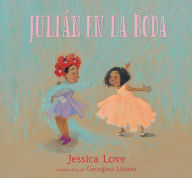 Title: Julián en la boda, Author: Jessica Love