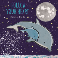 Title: Follow Your Heart Padded Board Book, Author: Emma Dodd