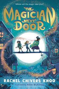 Title: The Magician Next Door, Author: Rachel Chivers Khoo