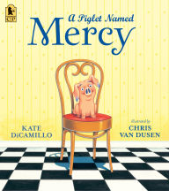 Title: A Piglet Named Mercy, Author: Kate DiCamillo