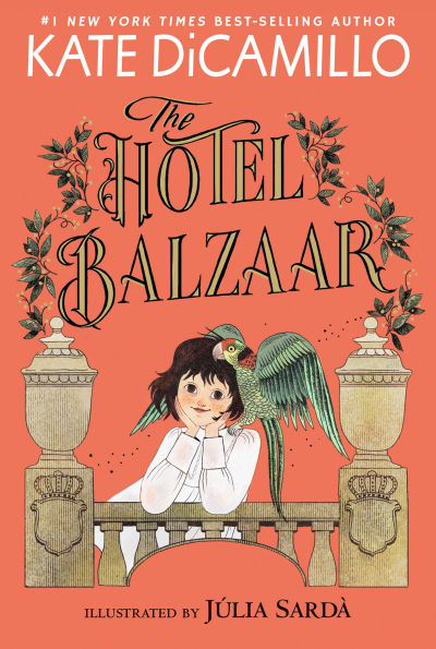 The Hotel Balzaar: (A Magical Middle-Grade Mystery About Stories, Secrets, and a Girl Searching For Her Father - Kids Ages 7-10 Grades 2-5)