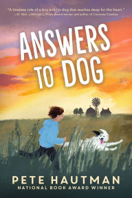 Title: Answers to Dog, Author: Pete Hautman