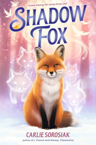 Title: Shadow Fox, Author: Carlie Sorosiak