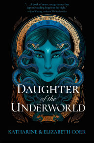Title: Daughter of the Underworld, Author: Katharine Corr