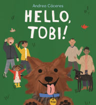 Title: Hello, Tobi!, Author: Andrea Cáceres