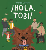 Title: ¡Hola, Tobi!, Author: Andrea Cáceres