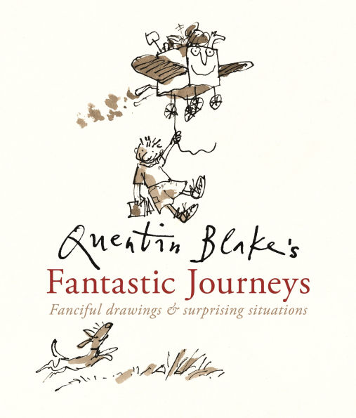 Quentin Blake's Fantastic Journeys