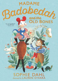 Title: Madame Badobedah and the Old Bones, Author: Sophie Dahl