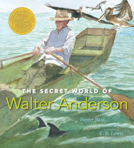 Title: The Secret World of Walter Anderson, Author: Hester Bass