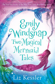 Title: Emily Windsnap: Two Magical Mermaid Tales, Author: Liz Kessler