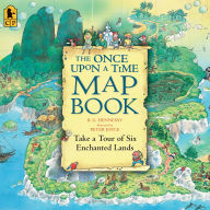 Title: The Once Upon a Time Map Book: Take a Tour of Six Enchanted Lands, Author: Barbara G. Hennessy