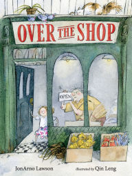 Title: Over the Shop, Author: JonArno Lawson