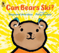 Title: Can Bears Ski?, Author: Raymond Antrobus