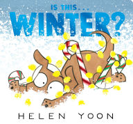 Title: Is This . . . Winter?, Author: Helen Yoon