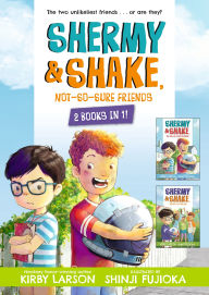 Title: Shermy and Shake, Not-So-Sure Friends: 2 Books in 1, Author: Kirby Larson