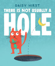 Title: There Is Not Usually a Hole, Author: Daisy Hirst